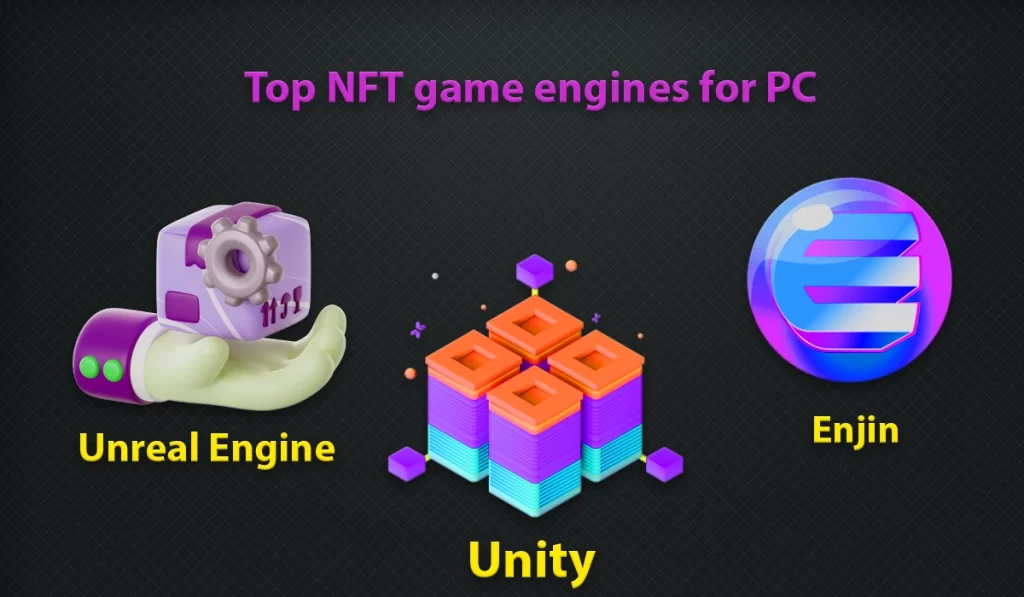 Top NFT game engines for PC